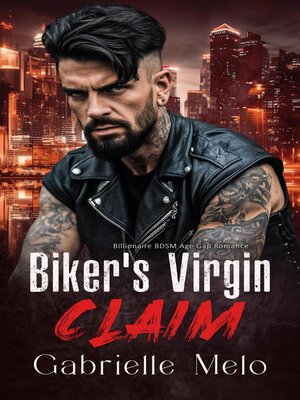 cover image of Biker's Virgin Claim--Billionaire BDSM Age Gap Romance